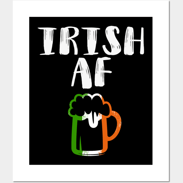 Irish AF Funny St Patrick Wall Art by KsuAnn